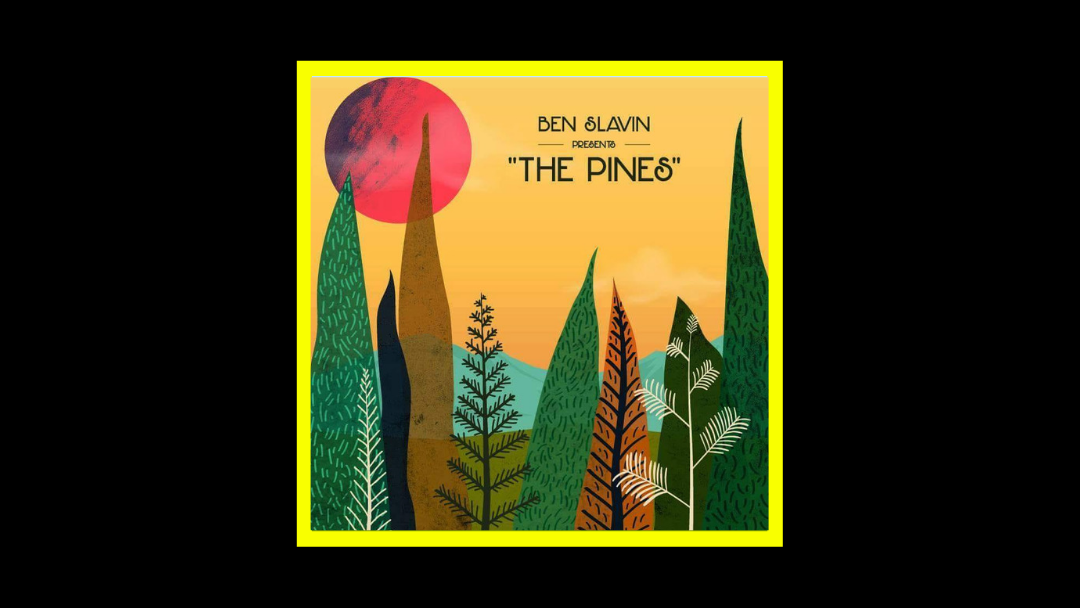 Ben Slavin - The Pines Radioaktiv