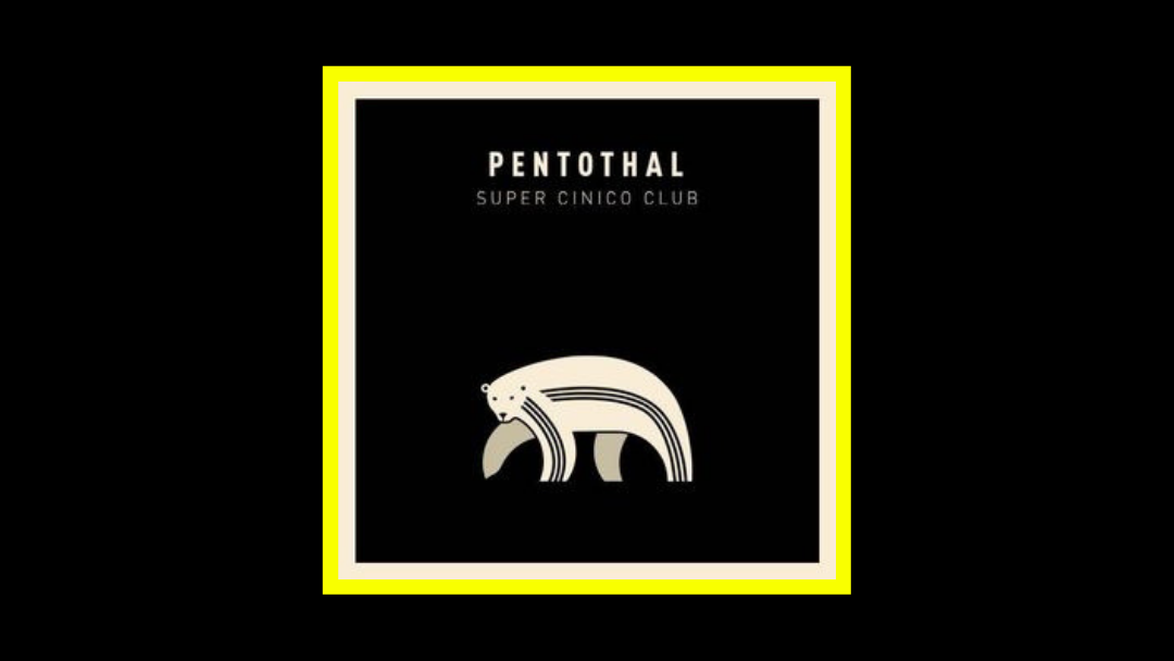 Pentothal - Super cinico club Radioaktiv
