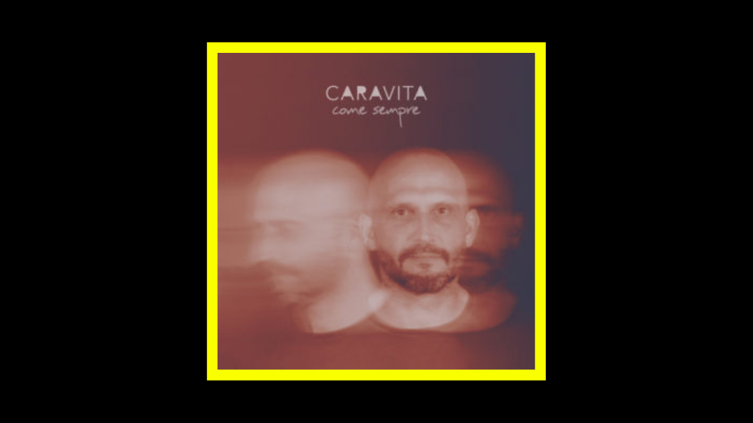 Caravita – Come Sempre