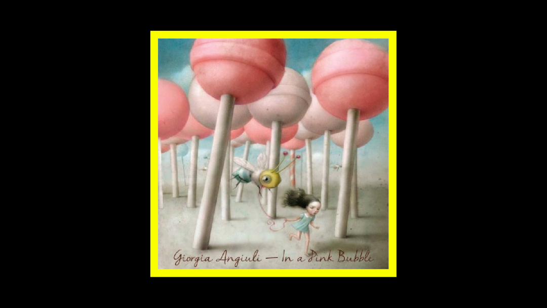 Giorgia Angiuli - In A Pink Bubble Radioaktiv