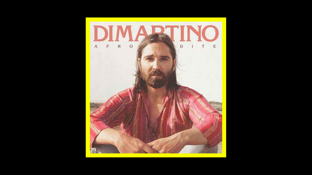 Dimartino – Afrodite