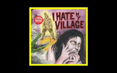 Recensioni Radioaktiv I Hate My Village – I Hate My Village
