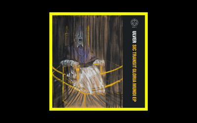 Recensioni Radioaktiv Ulver – Sic Transit Gloria Mundi