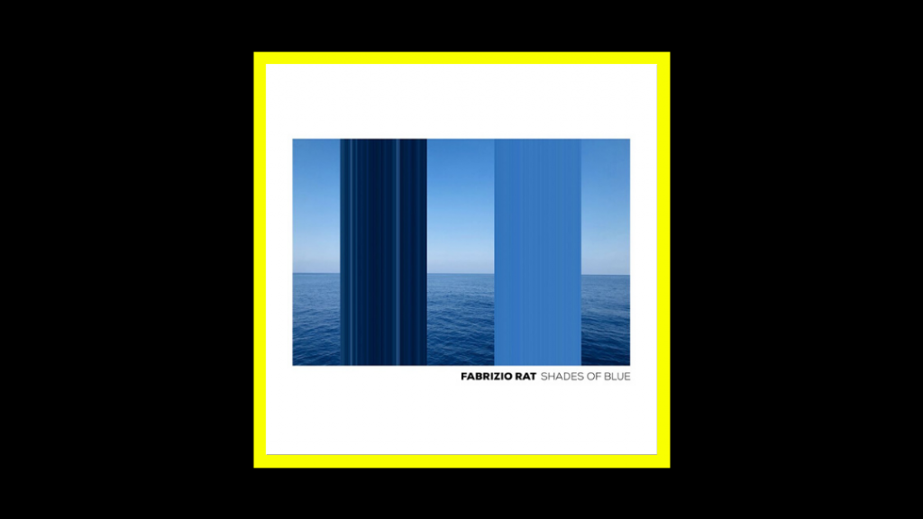 Fabrizio Rat - Shades of Blue Radioaktiv