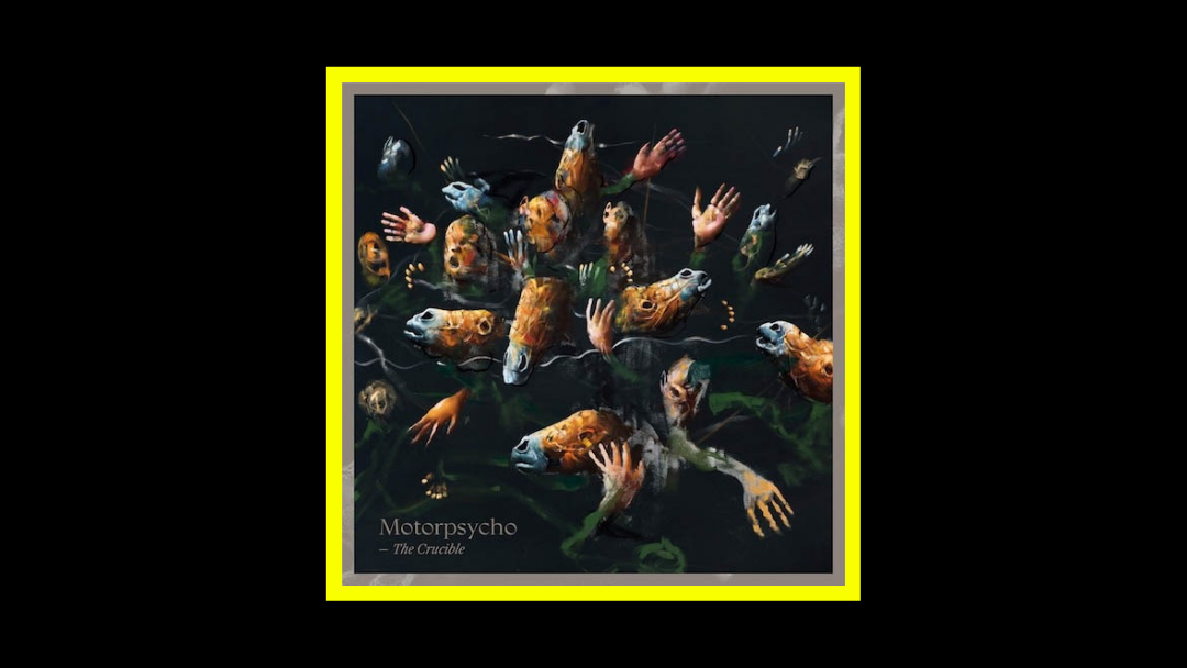 Motorpsycho - The Crucible Radioaktiv