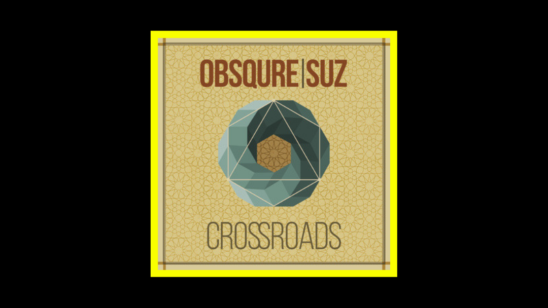 Obsqure & Suz – Crossroads