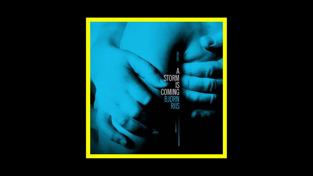 Bjørn Riis – A Storm Is Coming