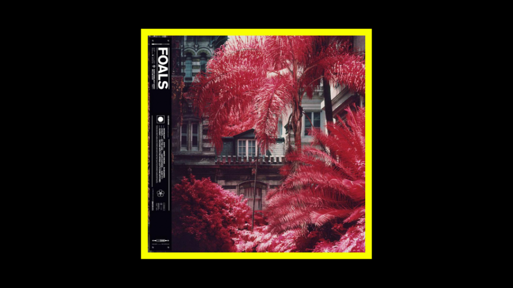 Foals - Everything Not Saved Will Be Lost - Part 1