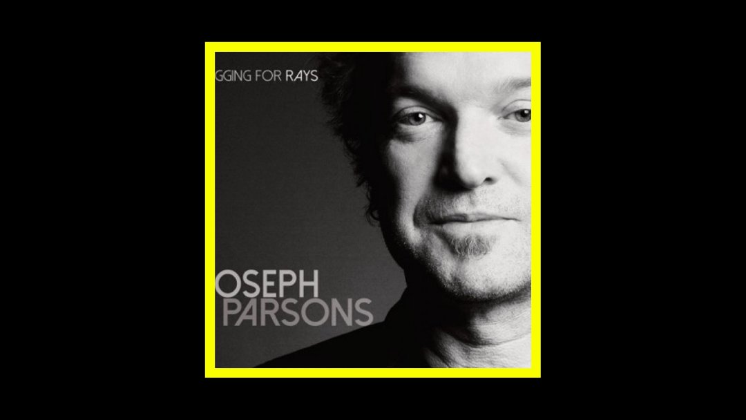Joseph Parsons - Digging for Rays Radioaktiv