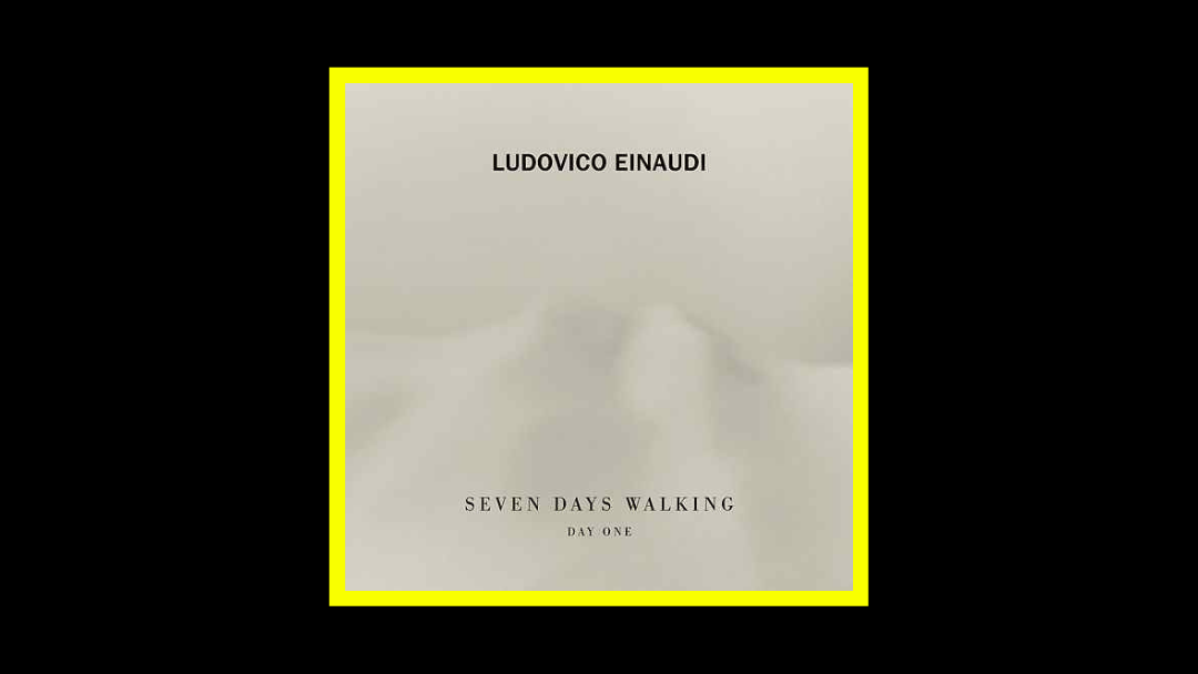 Ludovico Einaudi - Seven Days Walking (Day 1) Radioaktiv
