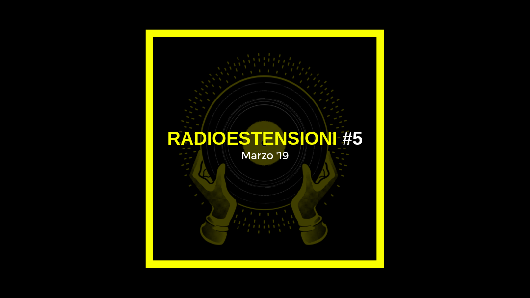 Radioestensioni #5