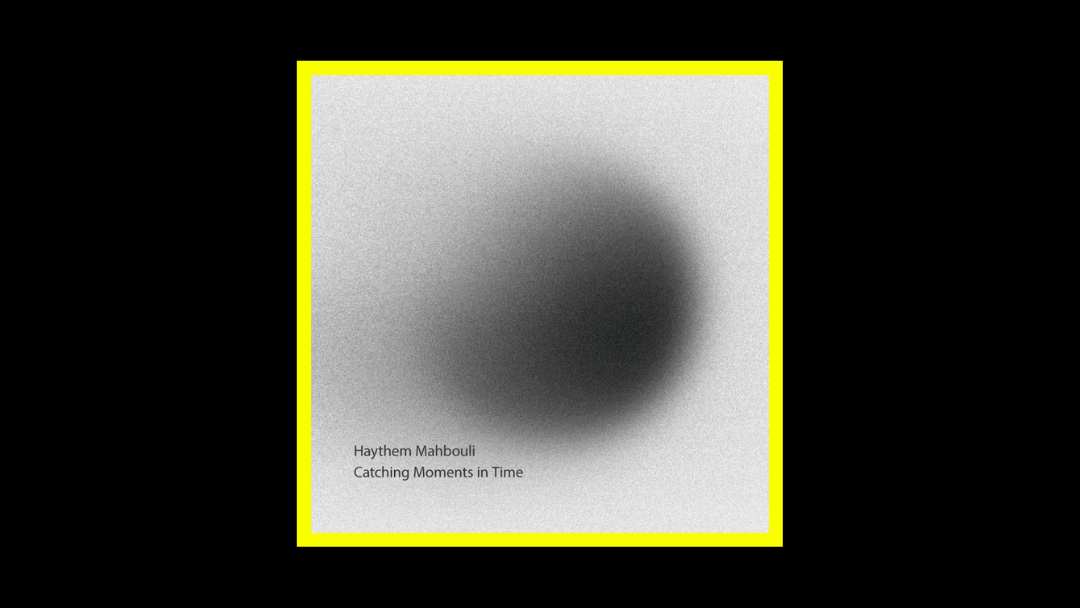 Haythem Mahbouli - Catching Moments in Time Radioaktiv