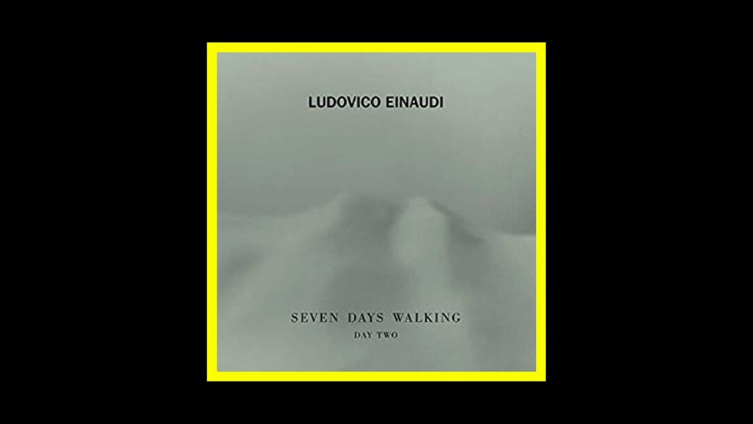 Ludovico Einaudi – Seven Days Walking (Day Two)