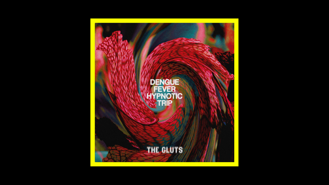 The Gluts - Dengue Fever Hypnotic Trip Radioaktiv