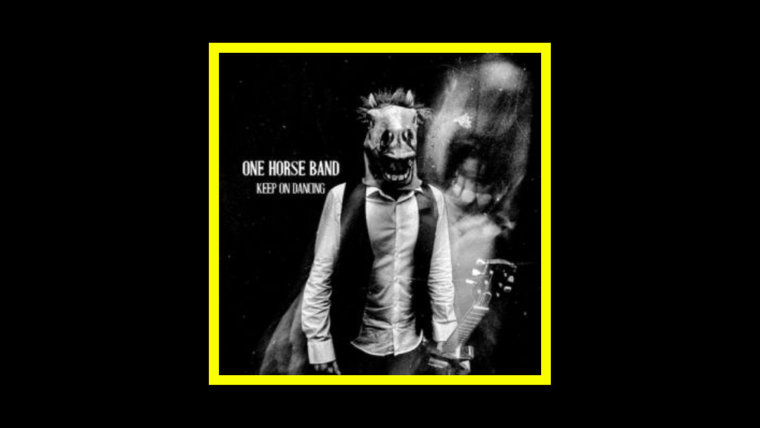 One Horse Band - Keep On Dancing Radioaktiv