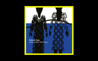 Recensioni Radioaktiv Roberto Fega – Echoes From The Planet