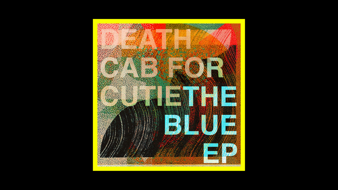 Death Cab For Cutie – The Blue EP