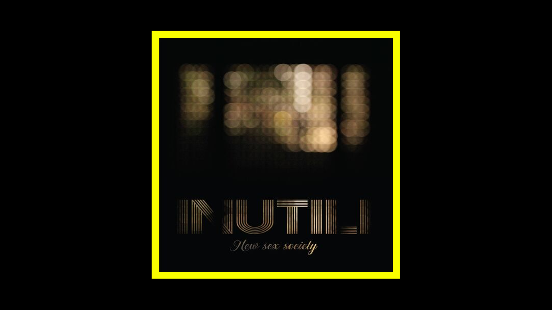 Inutili - New Sex Society Radioaktiv
