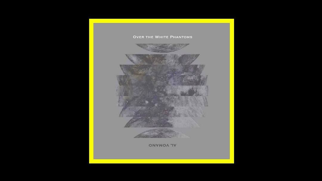 Al Vomano – Over The White Phantoms
