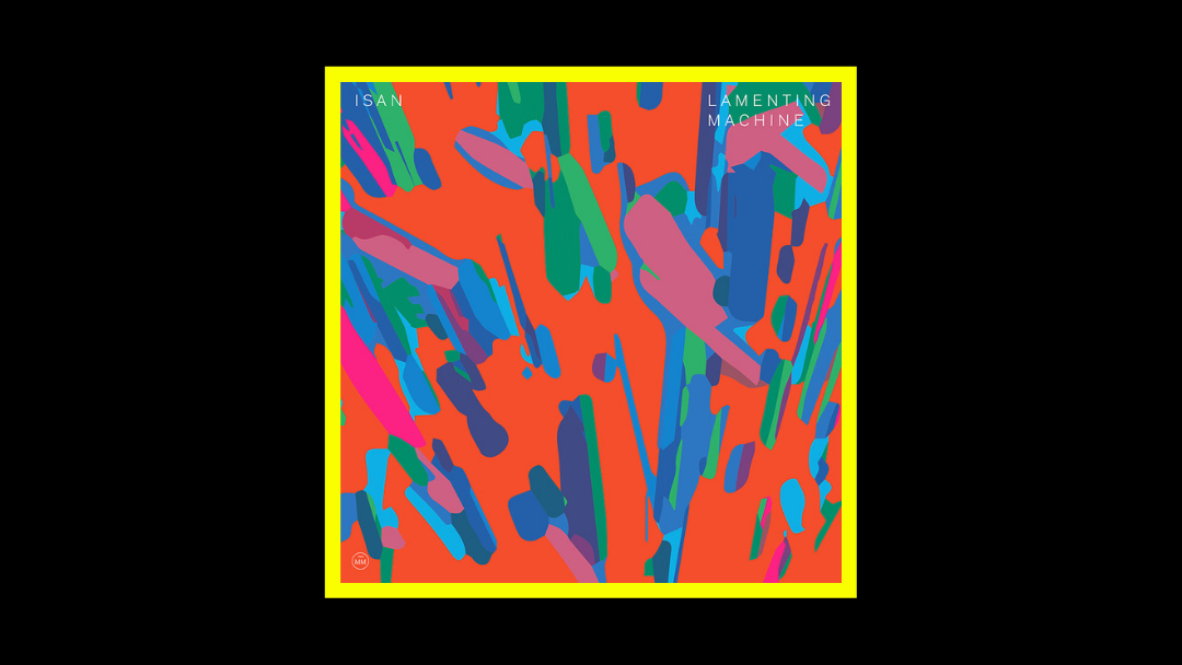 Isan – Lamenting Machine