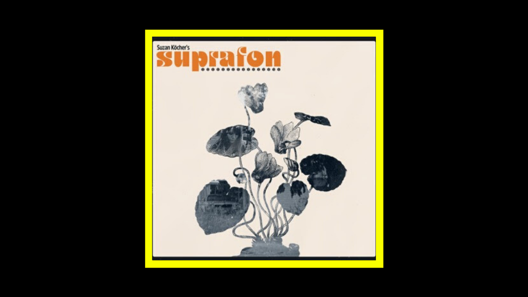 Suzan Köcher’s Suprafon – Suprafon