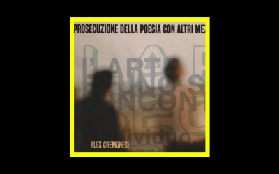 Recensioni Radioaktiv Alex Cremonesi – La Prosecuzione Della Poesia Con Altri Mezzi