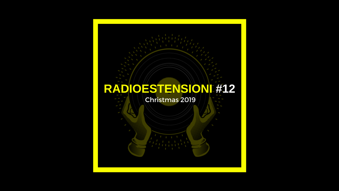 Radioestensioni #12 – Christmas edition!