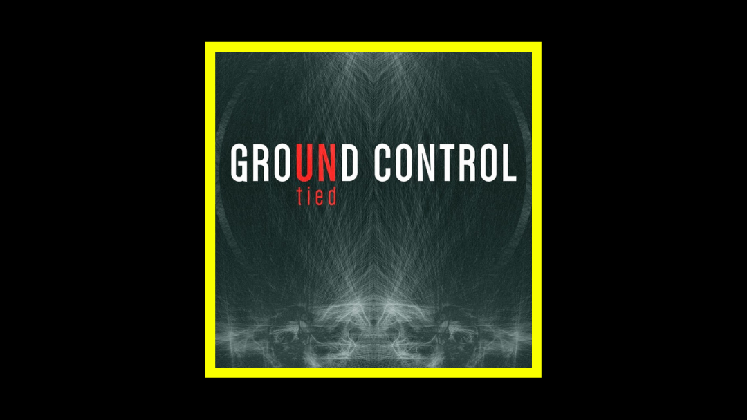 Ground Control - Untied Radioaktiv