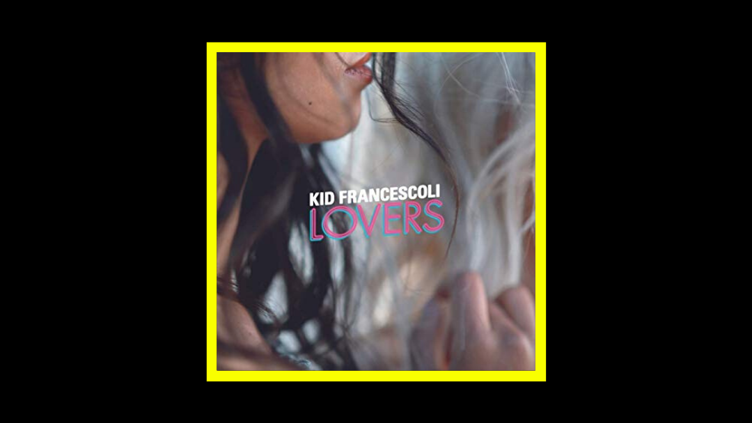Kid Francescoli - Lovers Radioaktiv