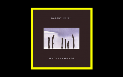 Recensioni Radioaktiv Robert Haigh – Black Sarabande