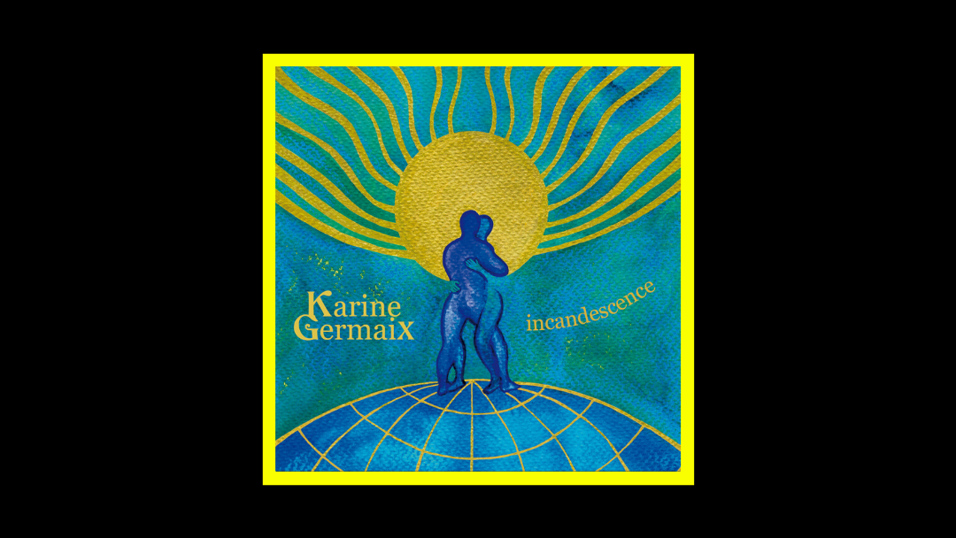 Karine Germaix – Incandescence
