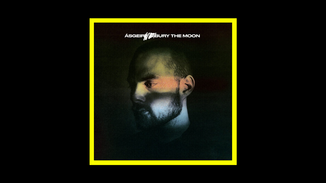 Ásgeir - Bury the Moon Radioaktiv