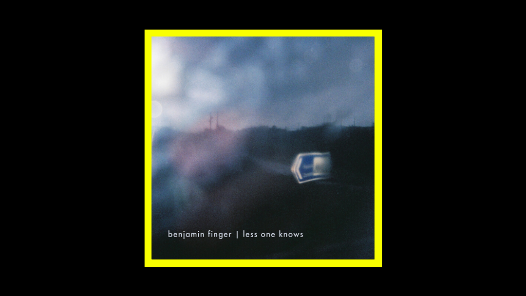 Benjamin Finger - Less One Knows Radioaktiv