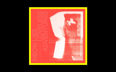 Recensioni Radioaktiv Neon Lies – Loveless Adventures