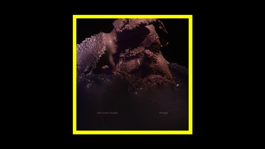 Ben Lukas Boysen – Mirage