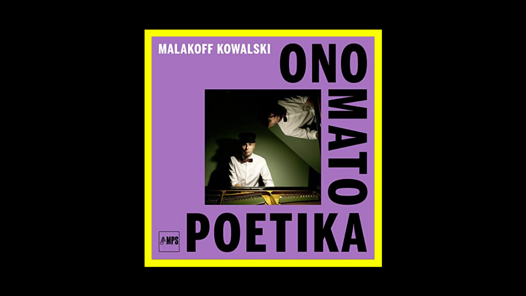 Malakoff Kowalski – Onomatopoetika