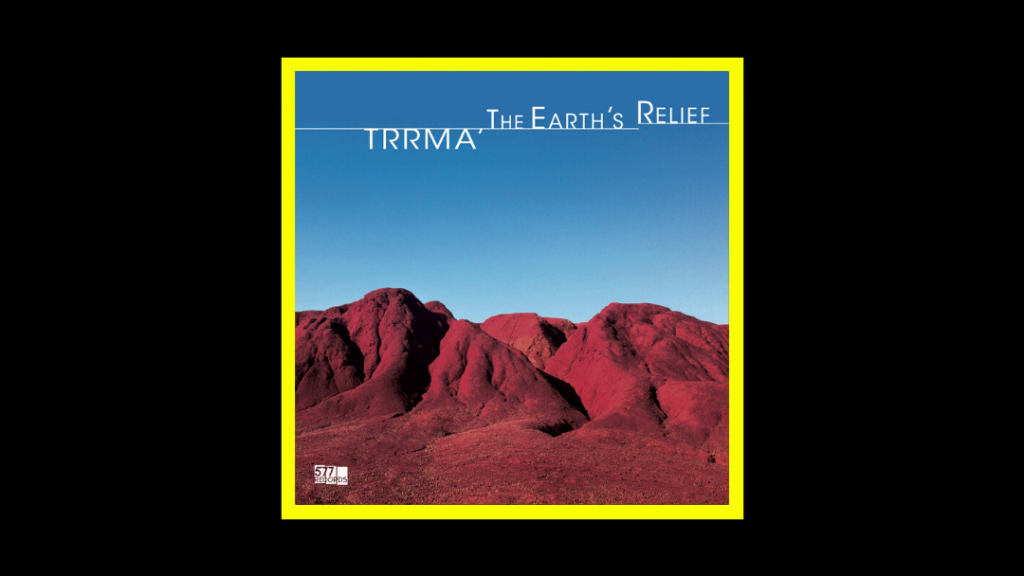 Trrmà - The Earth’s Relief Radioaktiv