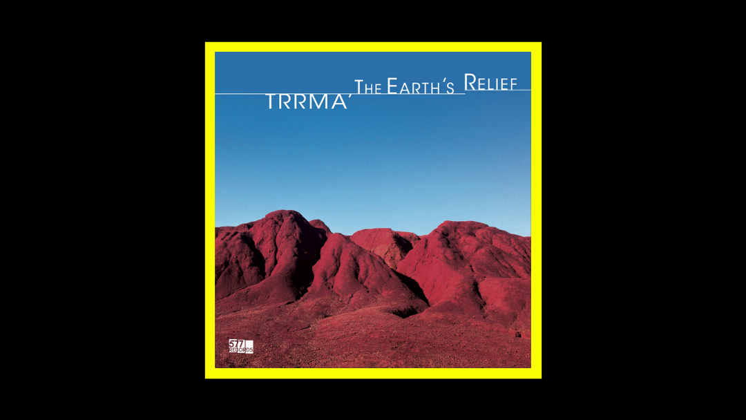 Trrmà - The Earth’s Relief Radioaktiv