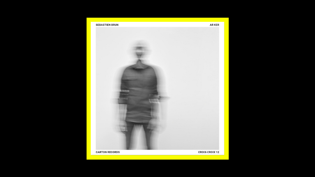Sébastien Brun – Ar Ker