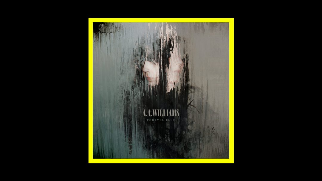 A.A. Williams - Forever Blue Radioaktiv