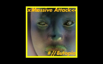 Recensioni Radioaktiv Massive Attack – Eutopia