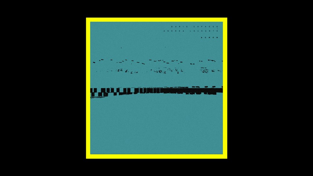 Dario Capasso / Andrea Laudante – ACR0N