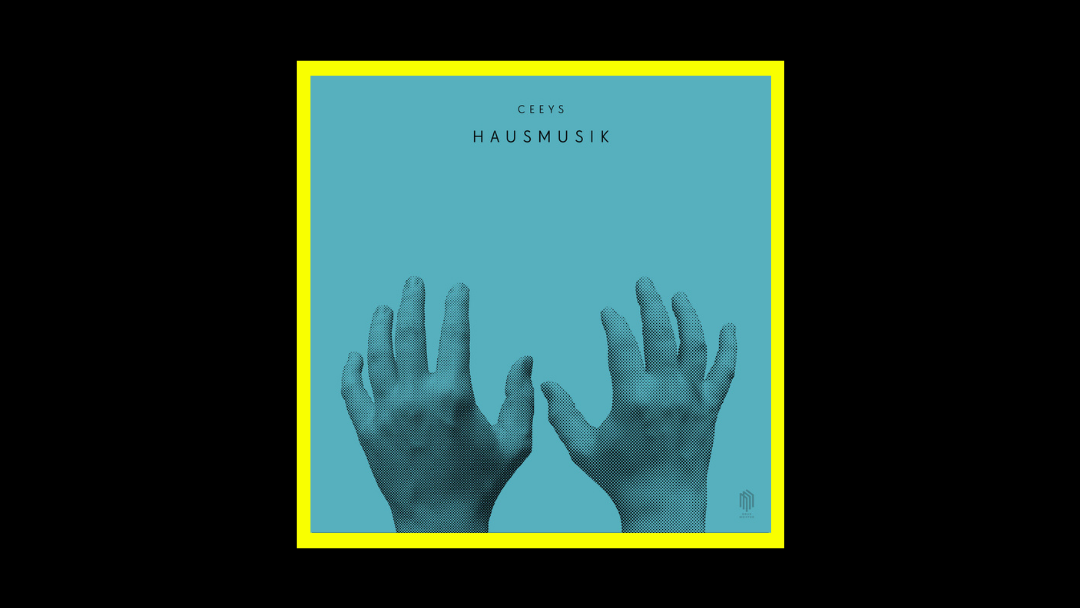 Ceeys – Hausmusik