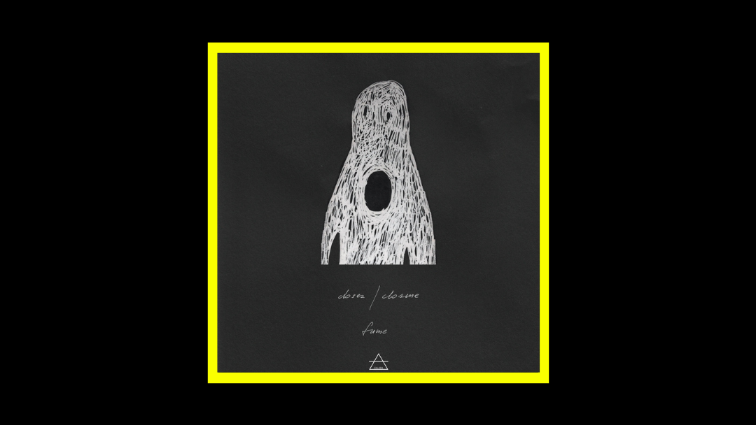 Fume – Closer Closure
