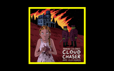 Recensioni Radioaktiv Human Colonies – Cloudchaser and Old Songs