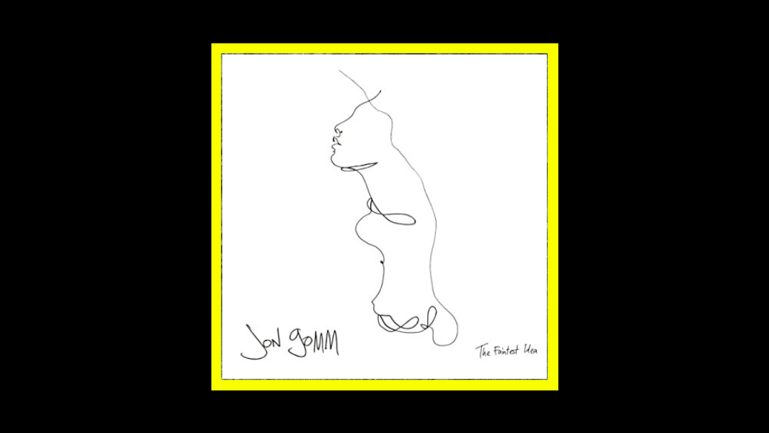 Jon Gomm – The Faintest Idea