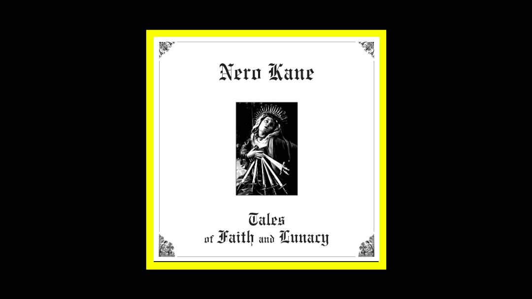 Nero Kane - Tale of Faith and Lunacy Radioaktiv