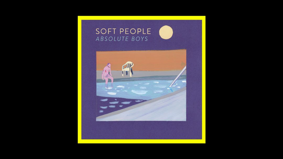 Soft People - Absolute Boys Radioaktiv
