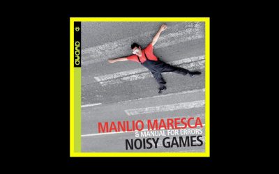 Recensioni Radioaktiv Manlio Maresca & Manual For Errors – Noisy Games