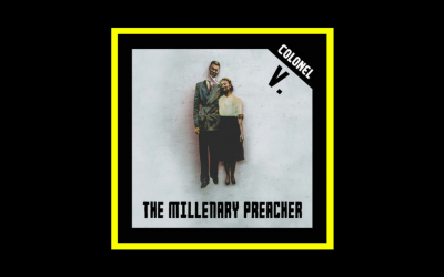 Recensioni Radioaktiv Colonel V. – The Millenary Preacher